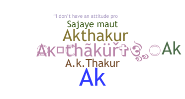 ชื่อเล่น - AkThakur
