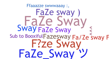 ชื่อเล่น - FaZeSway