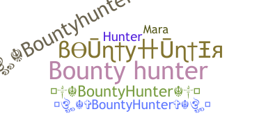 ชื่อเล่น - Bountyhunter
