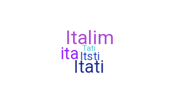 ชื่อเล่น - Itati