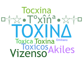 ชื่อเล่น - toxina
