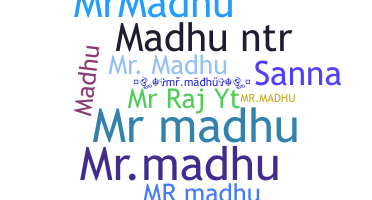 ชื่อเล่น - Mrmadhu