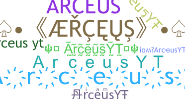 ชื่อเล่น - ArceusYT