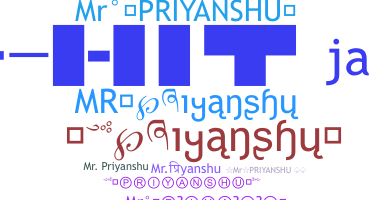 ชื่อเล่น - Mrpriyanshu
