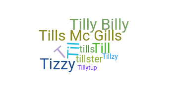 ชื่อเล่น - Tilly