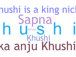 ชื่อเล่น - Khushil