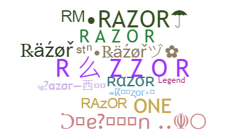 ชื่อเล่น - Razor