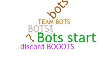 ชื่อเล่น - bots